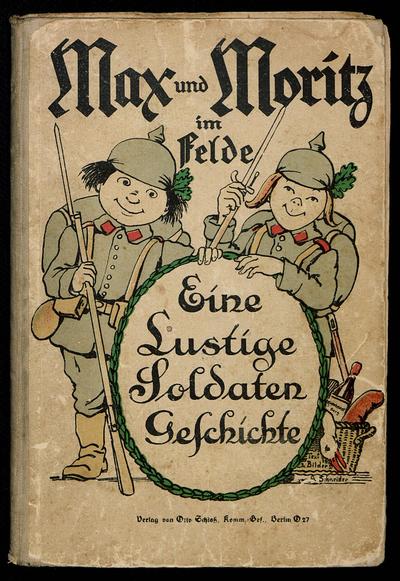 Max und Moritz im Felde eine lustige Soldatengeschichte Europeana